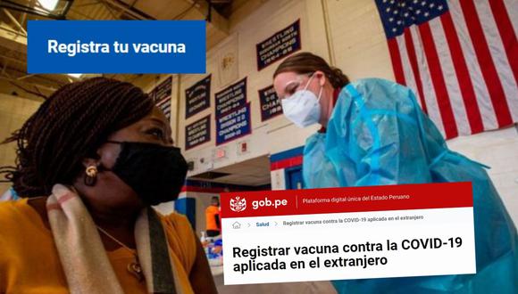 El Gobierno ha lanzado una plataforma para registrar a todos los peruanos que ya se vacunaron contra el COVID 19 en el extranjero. Ingresa todos tus datos aquí