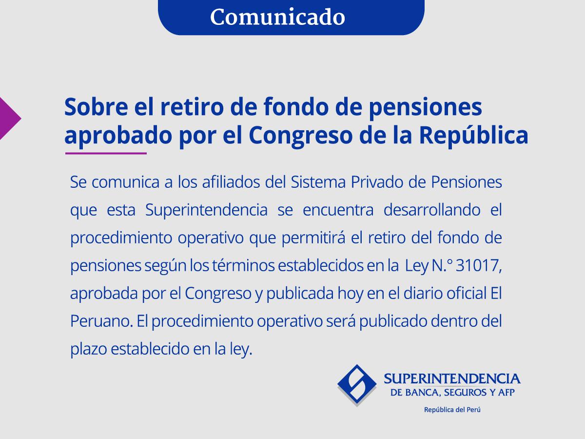Superintendencia de Banca, Seguros y AFP del Perú informó que se están realizando un procedimiento operativo para que todas las AFP’s puedan ejectuar lo quedice la ley
