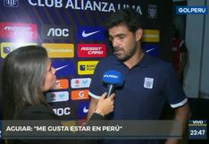 Luis Aguiar: “Volviendo a Alianza uno se siente muy feliz pero podía haber jugado en otro equipo estando en Perú” | VIDEO