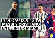 David Beckham y su deseo por juntar a Lionel Messi y Cristiano Ronaldo en el Inter de Miami