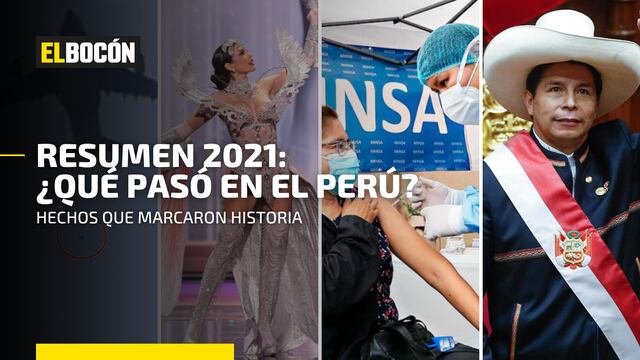 Adiós 2021: estos fueron los sucesos que marcaron el año en Perú y el mundo