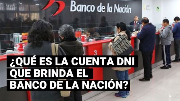 Segundo Bono Universal: ¿Cómo abrir cuenta DNI del Banco de la Nación para cobrar el bono?